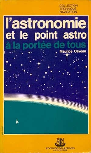 Seller image for L'astronomie et le point astro ? la port?e de tous - Maurice Oliveau for sale by Book Hémisphères