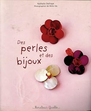 Seller image for Des perles et des bijoux - Nathalie Delhaye for sale by Book Hmisphres