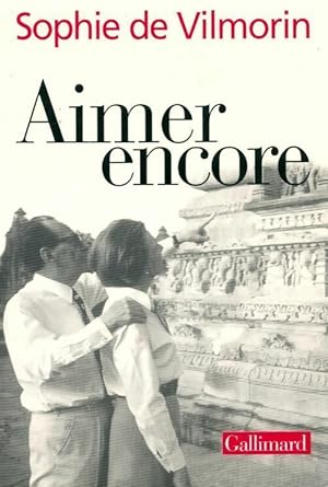 Image du vendeur pour Aimer encore - Sophie De Vilmorin mis en vente par Book Hmisphres