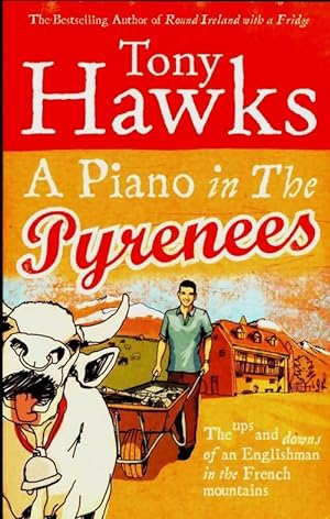 A piano in the Pyrenees - Tony Hawks
