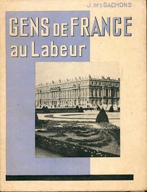 Gens de France au labeur - Jacques Des Gachons