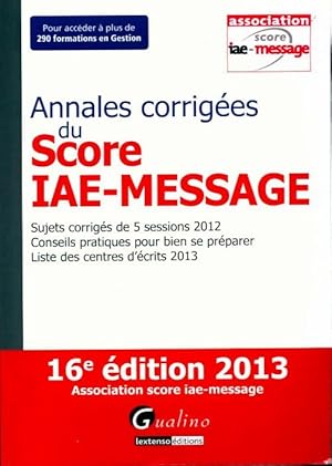 Seller image for Annales corrig?es du score IAE-Message 2013 - Collectif for sale by Book Hmisphres