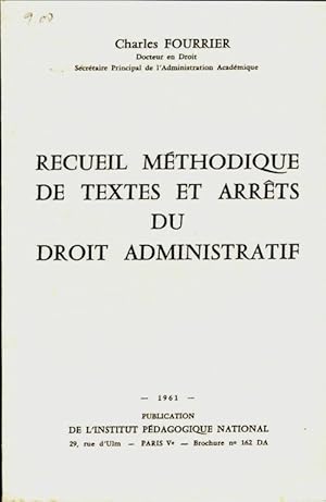 Imagen del vendedor de Recueil m?thodique de textes et arr?ts du droit administratif 1961 - Charles Fourrier a la venta por Book Hmisphres