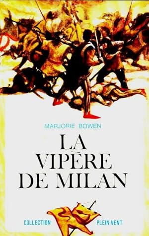 La vip?re de Milan - Marjorie Bowen