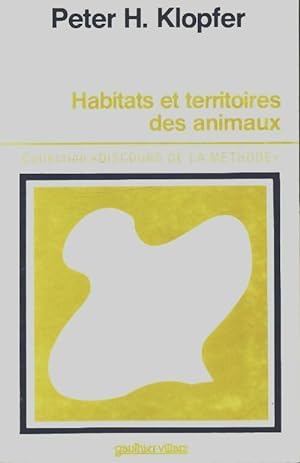 Habitats et territoires des animaux - Peter H. Klopfer