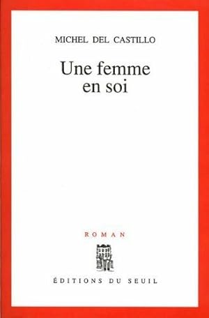 Seller image for Une femme en soi - Michel Del Castillo for sale by Book Hmisphres
