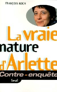 Seller image for La vraie nature d'Arlette - Fran?ois Koch for sale by Book Hmisphres