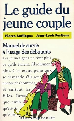 Le guide du jeune couple - Pierre Antilogus