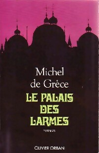 Image du vendeur pour Le palais des larmes - Michel De Gr?ce mis en vente par Book Hmisphres