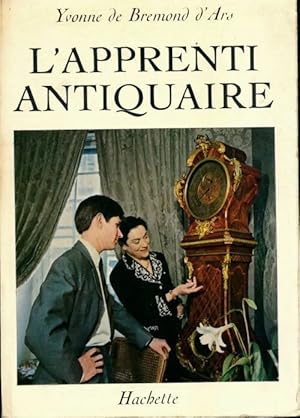 L'apprenti antiquaire - Yvonne De Bremond d'Ars