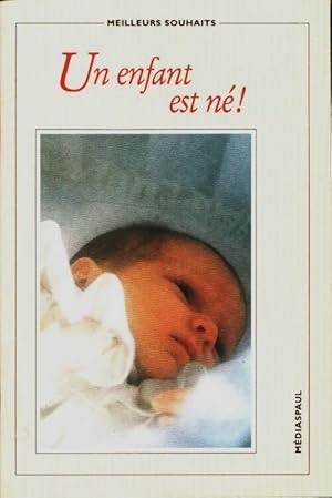 Un enfant est né ! - Collectif