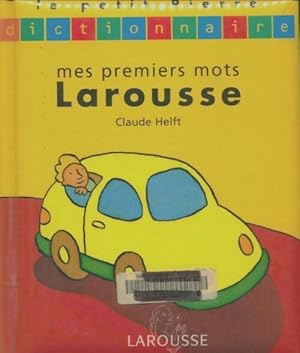 Bild des Verkufers fr Mes premiers mots Larousse - Claude Helft zum Verkauf von Book Hmisphres