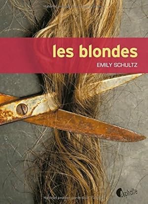 Seller image for Les blondes - Emily Schultz for sale by Book Hmisphres