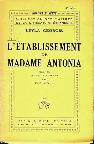 Image du vendeur pour L'?tablissement de madame Antonia - Leyla Georgie mis en vente par Book Hmisphres