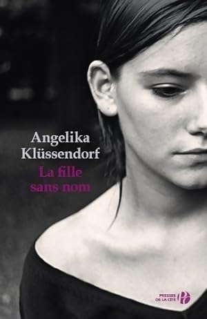 La fille sans nom - Angelika Klüssendorf