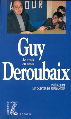 Je crois en vous - Guy Deroubaix