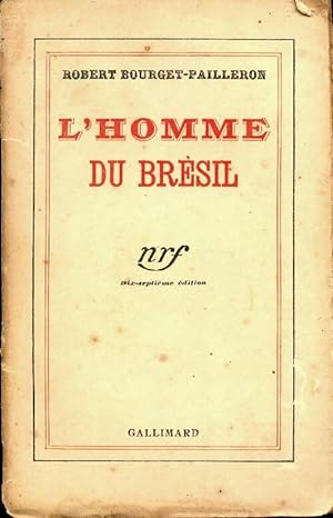 Imagen del vendedor de L'homme du Br?sil - Robert Bourget-Pailleron a la venta por Book Hmisphres