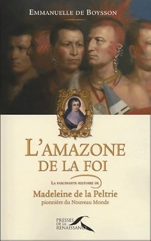 Image du vendeur pour L'amazone de la foi - Emmanuelle De Boysson mis en vente par Book Hmisphres