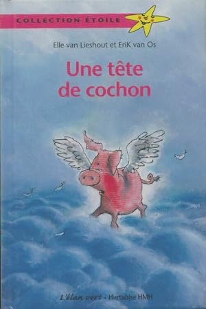 Bild des Verkufers fr Une t?te de cochon - Elle Van Lishout zum Verkauf von Book Hmisphres
