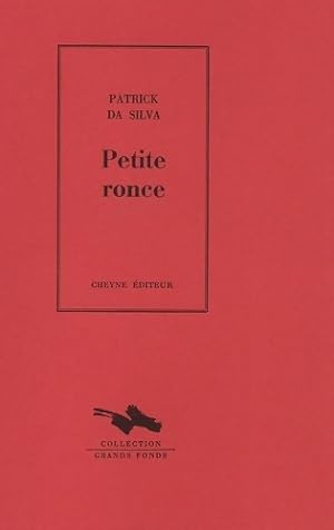 Seller image for Petite ronce - Patrick Da Silva for sale by Book Hmisphres