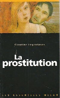 Seller image for La prostitution - Claudine Legardinier for sale by Book Hémisphères