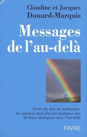 Messages de l'au-del? - Jacques Douard-Marquis