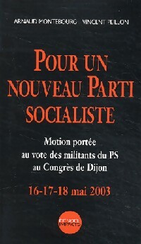Pour un nouveau parti socialiste - Vincent Montebourg