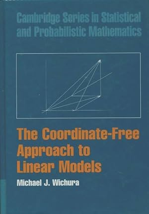 Imagen del vendedor de The coordinate-free approach to linear models - Michael J. Wichura a la venta por Book Hmisphres