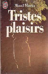 Imagen del vendedor de Tristes plaisirs - M. Marin a la venta por Book Hmisphres