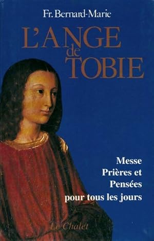 Image du vendeur pour L'ange de Tobie - O. F. S Bernard-Marie mis en vente par Book Hmisphres