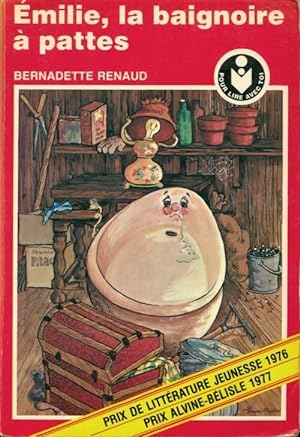 Emilie, la baignoire à pattes - Bernadette Renaud