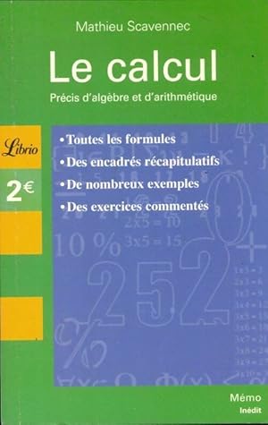 Seller image for Le calcul. Pr?cis d'alg?bre et d'arithm?tique - Mathieu Scavennec for sale by Book Hmisphres