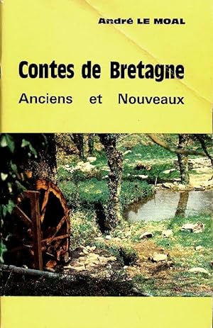 Contes de Bretagne anciens et nouveaux - André Le Moal