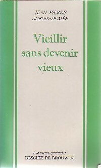 Imagen del vendedor de Vieillir sans devenir vieux - Jean-Pierre Dubois-Dum?e a la venta por Book Hmisphres