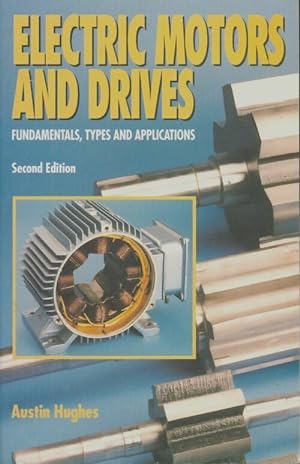 Electric motors and drives. Fundamentals types and applications - Austin Hughes