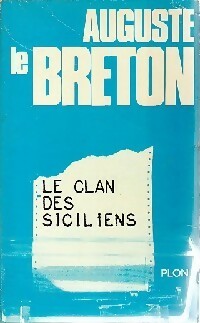 Le clan des siciliens - Auguste Le Breton