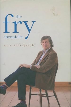 The fry chronicles - Stephen Fry