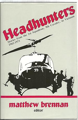 Bild des Verkufers fr Headhunters: Stories from the 1st Squadron, 9th Cavalry, in Vietnam 1965-1971 zum Verkauf von Sabra Books