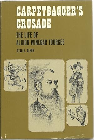 Image du vendeur pour Carpetbagger's Crusade: The Life of Albion Winegar Tourgee mis en vente par Sabra Books