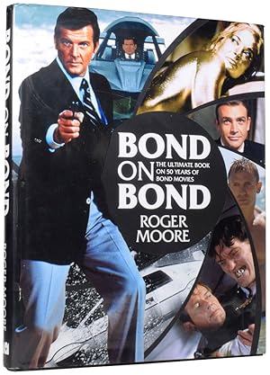 Imagen del vendedor de Bond On Bond. The Ultimate Book on 50 Years of Bond Movies a la venta por Adrian Harrington Ltd, PBFA, ABA, ILAB