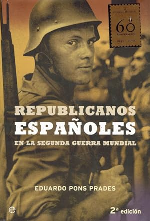 Imagen del vendedor de REPUBLICANOS ESPAÑOLES EN LA SEGUNDA GUERRA MUNDIAL a la venta por Asilo del libro