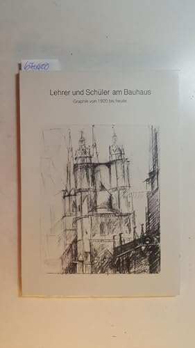 Seller image for Lehrer und Schler am Bauhaus : Graphik von 1920 bis heute for sale by Gebrauchtbcherlogistik  H.J. Lauterbach