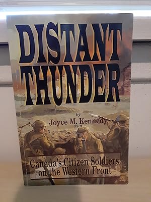 Distant Thunder: Canada's Citizen Soldiers on the Western Front