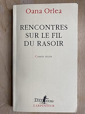 Rencontres sur le fil du rasoir