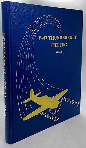 The P-47 Thunderbolt "The Jug" (Vol. II)