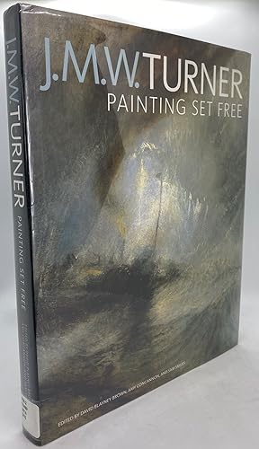 Seller image for J. M. W. Turner: Painting Set Free for sale by Cleveland Book Company, ABAA