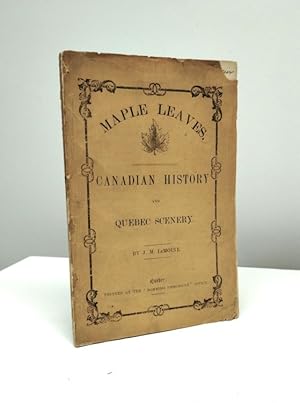 Seller image for Maple Leaves : A budget of Legendary, Historical, Critical, and Sporting Intelligence for sale by Jean-Claude Veilleux, Libraire