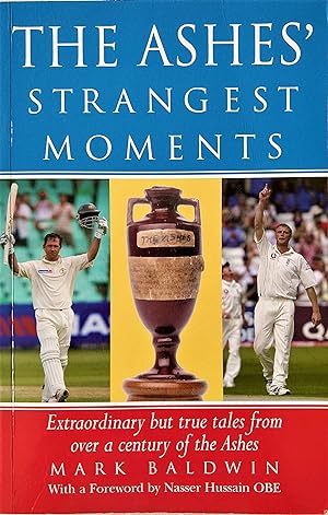 Seller image for Ashes Strangest Moments: Extraordinary But True Tales From Over a Century of the Ashes for sale by The Book Place