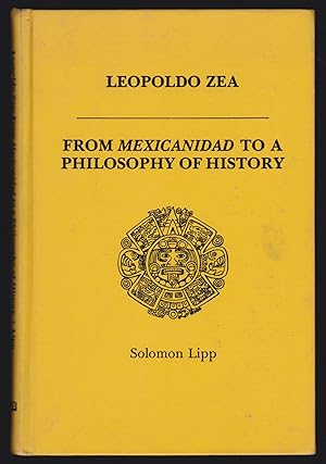 Imagen del vendedor de Leopoldo Zea: From Mexicanidad to a Philosophy of History a la venta por JNBookseller