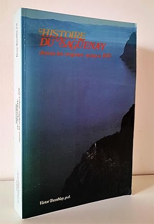 Imagen del vendedor de Histoire du Saguenay depuis les origines jusqu' 1870 a la venta por Librairie La fort des Livres